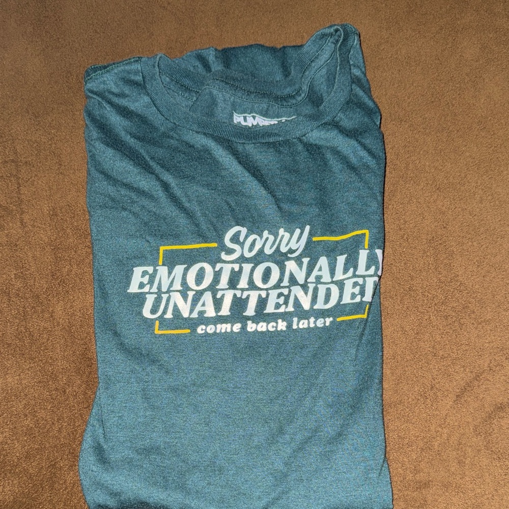 Sorry Emotionally Unattended Graphic Tee - Teal Crewneck